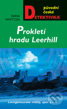 Kniha: Prokletí hradu Leerhill (Hana Whitton). Moba, 2010 Kniha: Prokletí hradu Leerhill (Hana Whitton). Moba, 2010