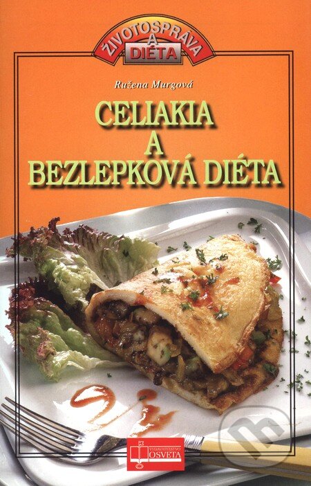 Kniha: Celiakia a bezlepková diéta (Ružena Murgová). Osveta, 2010 Kniha: Celiakia a bezlepková diéta (Ružena Murgová). Osveta, 2010