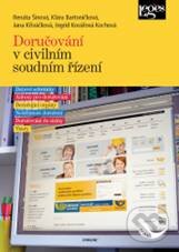 Kniha: Doručování v civilním soudním řízení (Renáta Šínová a kolektiv). Leges, 2009 Kniha: Doručování v civilním soudním řízení (Renáta Šínová a kolektiv). Leges, 2009