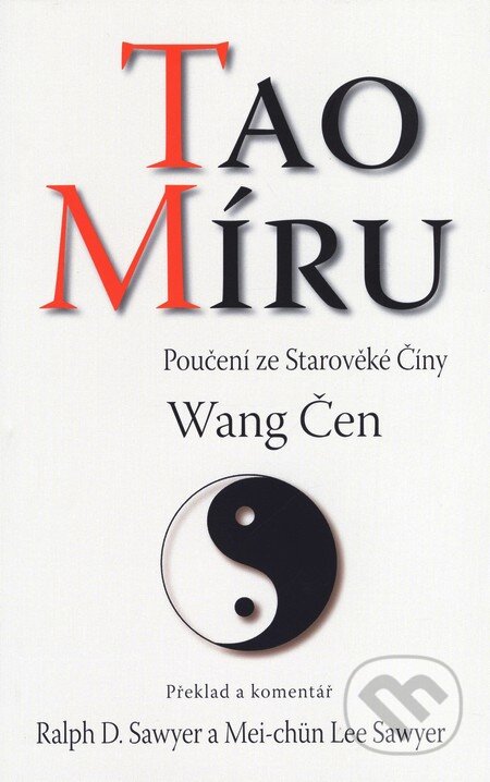 Kniha: Tao míru (Wang Čen). Pragma, 2010 Kniha: Tao míru (Wang Čen). Pragma, 2010