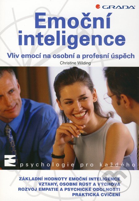 Kniha: Emoční inteligence (Christine Wilding). Grada, 2010 Kniha: Emoční inteligence (Christine Wilding). Grada, 2010