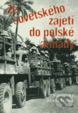Kniha: Ze sovětského zajetí do polské armády (Vyšehrad). Vyšehrad, 2010 Kniha: Ze sovětského zajetí do polské armády (Vyšehrad). Vyšehrad, 2010