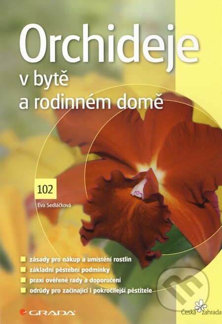 Kniha: Orchideje v bytě a rodinném domě (Eva Sedláčková). Grada, 2010 Kniha: Orchideje v bytě a rodinném domě (Eva Sedláčková). Grada, 2010