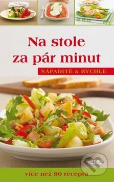 Kniha: Na stole za pár minut (Rebo). Rebo, 2010 Kniha: Na stole za pár minut (Rebo). Rebo, 2010
