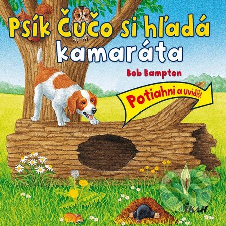 Kniha: Psík Čučo si hľadá kamaráta (Bob Bampton). Ikar, 2010 Kniha: Psík Čučo si hľadá kamaráta (Bob Bampton). Ikar, 2010