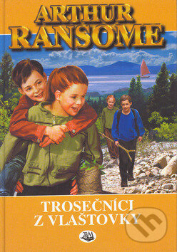 Kniha: Trosečníci z Vlaštovky (Arthur Ransome). Toužimský & Moravec, 2002 Kniha: Trosečníci z Vlaštovky (Arthur Ransome). Toužimský & Moravec, 2002