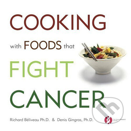 Kniha: Cooking with Foods That Fight Cancer (Denis Gingras a Richard Béliveau). McClelland & Stewart, 2007 Kniha: Cooking with Foods That Fight Cancer (Denis Gingras a Richard Béliveau). McClelland & Stewart, 2007
