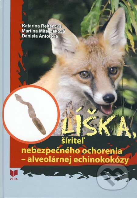 Kniha: Líška, šíriteľ nebezpečného ochorenia – alveolárnej echinokokózy (Katarína Reiterová a kolektiv). VEDA, 2010 Kniha: Líška, šíriteľ nebezpečného ochorenia – alveolárnej echinokokózy (Katarína Reiterová a kolektiv). VEDA, 2010