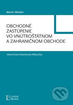 Kniha: Obchodné zastúpenie vo vnútroštátnom a zahraničnom obchode (Martin Winkler). Linde, 2010 Kniha: Obchodné zastúpenie vo vnútroštátnom a zahraničnom obchode (Martin Winkler). Linde, 2010