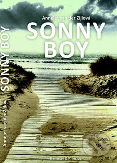 Kniha: Sonny boy (Annejet van der Zijlová). Barrister & Principal, 2010 Kniha: Sonny boy (Annejet van der Zijlová). Barrister & Principal, 2010