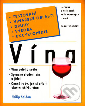 Kniha: Vína (Philip Seldon). Pragma, 2004 Kniha: Vína (Philip Seldon). Pragma, 2004