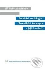 Kniha: Soudobá sociologie IV. (Jiří Šubrt). Karolinum, 2010 Kniha: Soudobá sociologie IV. (Jiří Šubrt). Karolinum, 2010