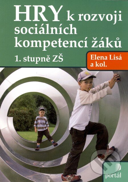 Kniha: Hry k rozvoji sociálních kompetencí žáků 1. stupně ZŠ (Elena Lisá a kolektiv). Portál, 2010 Kniha: Hry k rozvoji sociálních kompetencí žáků 1. stupně ZŠ (Elena Lisá a kolektiv). Portál, 2010