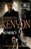 Kniha: No Mercy (Sherrilyn Kenyon). Piatkus, 2010 Kniha: No Mercy (Sherrilyn Kenyon). Piatkus, 2010