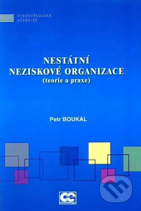 Kniha: Nestátní neziskové organizace (Petr Boukal). Oeconomica, 2010 Kniha: Nestátní neziskové organizace (Petr Boukal). Oeconomica, 2010
