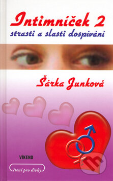 Kniha: Intimníček 2 (Šárka Junková). Víkend, 2006 Kniha: Intimníček 2 (Šárka Junková). Víkend, 2006