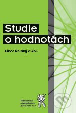 Kniha: Studie o hodnotách (Libor Prudý a kolektív). Aleš Čeněk, 2010 Kniha: Studie o hodnotách (Libor Prudý a kolektív). Aleš Čeněk, 2010
