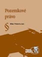Kniha: Pozemkové právo (Milan Pekárek a kolektiv). Aleš Čeněk, 2010 Kniha: Pozemkové právo (Milan Pekárek a kolektiv). Aleš Čeněk, 2010