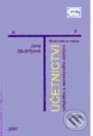 Kniha: Možnosti a meze účetnictví veřejného a neziskového sektoru (Jana Ištvánfyová). Oeconomica, 2009 Kniha: Možnosti a meze účetnictví veřejného a neziskového sektoru (Jana Ištvánfyová). Oeconomica, 2009