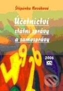 Kniha: Účetnictví státní správy a samosprávy (Štěpánka Nováková). Oeconomica, 2009 Kniha: Účetnictví státní správy a samosprávy (Štěpánka Nováková). Oeconomica, 2009