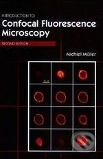Kniha: Introduction to Confocal Fluorescence Microscopy (Michael Müeller). Kniha: Introduction to Confocal Fluorescence Microscopy (Michael Müeller).
