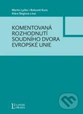Kniha: Komentovaná rozhodnutí Soudního dvora Evropské unie (M. Lyčka a kolektív). Linde, 2010 Kniha: Komentovaná rozhodnutí Soudního dvora Evropské unie (M. Lyčka a kolektív). Linde, 2010