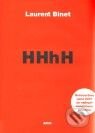 Kniha: HHhH (Laurent Binet). Argo, 2010 Kniha: HHhH (Laurent Binet). Argo, 2010