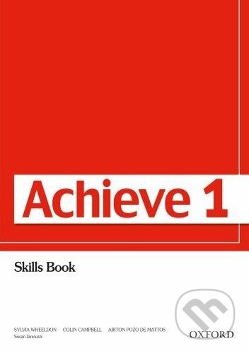 Kniha: Achieve 1: Skills Book (Colin Campbell a Sylvia Wheeldon). Oxford University Press, 2009 Kniha: Achieve 1: Skills Book (Colin Campbell a Sylvia Wheeldon). Oxford University Press, 2009