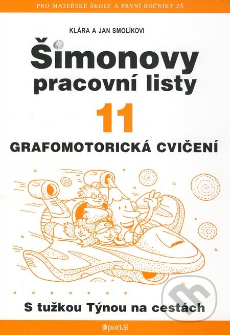 Kniha: Šimonovy pracovní listy 11 (Jan Smolík a Klára Smolíkovi). Portál, 2010 Kniha: Šimonovy pracovní listy 11 (Jan Smolík a Klára Smolíkovi). Portál, 2010