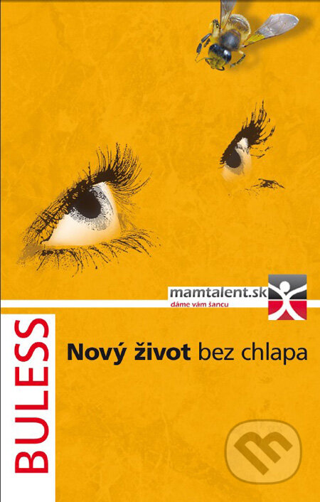 Kniha: Nový život bez chlapa (Buless). Ikar, 2010 Kniha: Nový život bez chlapa (Buless). Ikar, 2010