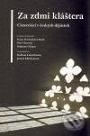 Kniha: Za zdmi kláštera (Dana Dvořáčková-Malá a Petr Charvát). Pavel Ševčík - VEDUTA, 2010 Kniha: Za zdmi kláštera (Dana Dvořáčková-Malá a Petr Charvát). Pavel Ševčík - VEDUTA, 2010