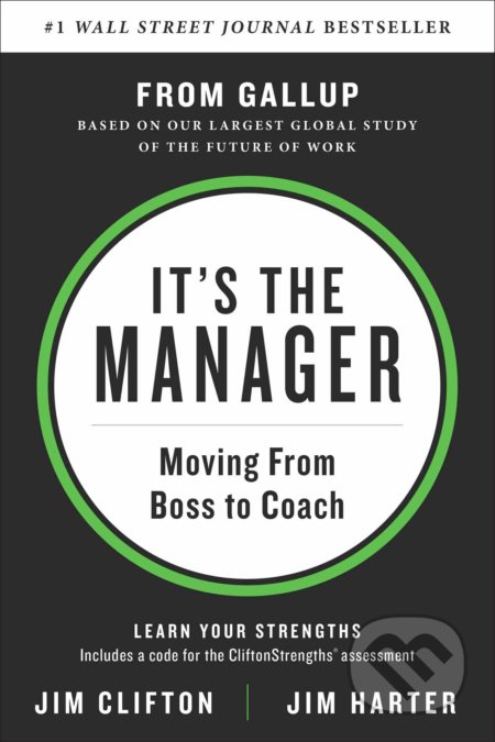 Kniha: It's the Manager (Jim Clifton a Jim Harter). Gallup, 2019 Kniha: It's the Manager (Jim Clifton a Jim Harter). Gallup, 2019