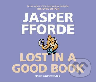 Audiokniha: Lost in a Good Book (Jasper Fforde). Hodder and Stoughton, 2004 Audiokniha: Lost in a Good Book (Jasper Fforde). Hodder and Stoughton, 2004