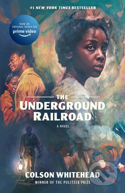 Kniha: The Underground Railroad (Colson Whitehead). Fleet, 2021 Kniha: The Underground Railroad (Colson Whitehead). Fleet, 2021