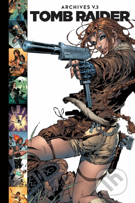 Kniha: Tomb Raider Archives 3 (Dan Slott). Dark Horse, 2017 Kniha: Tomb Raider Archives 3 (Dan Slott). Dark Horse, 2017