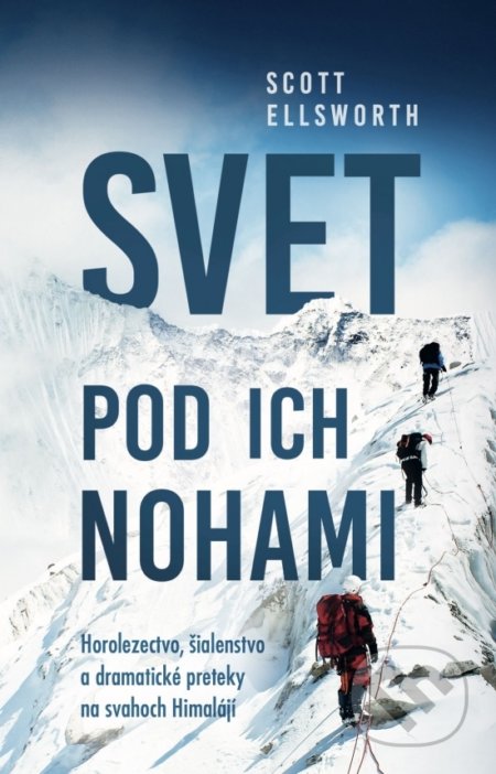 Kniha: Svet pod ich nohami (Scott Ellsworth), 2021 Kniha: Svet pod ich nohami (Scott Ellsworth), 2021