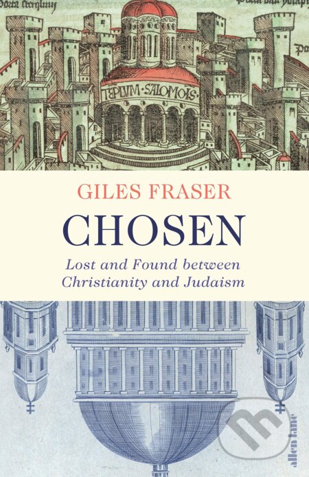 Kniha: Chosen (Giles Fraser). Allen Lane, 2021 Kniha: Chosen (Giles Fraser). Allen Lane, 2021