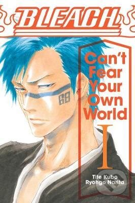 Kniha: Bleach: Can't Fear Your Own World (Ryohgo Narita). Viz Media, 2020 Kniha: Bleach: Can't Fear Your Own World (Ryohgo Narita). Viz Media, 2020