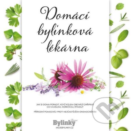 Kniha: Domácí bylinková lékárna (Jarka Kovaříková a Aleš Vodička). Bylinky revue, 2021 Kniha: Domácí bylinková lékárna (Jarka Kovaříková a Aleš Vodička). Bylinky revue, 2021