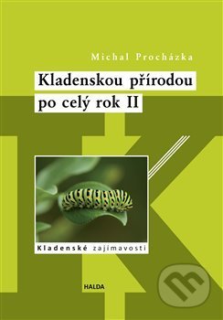 Kladenskou přírodou po celý rok II - Michal Procházka, Halda, 2021
