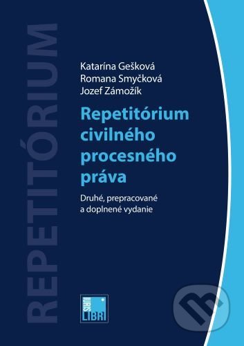 Kniha: Repetitórium civilného procesného práva (Katarína Gešková). IURIS LIBRI, 2021 Kniha: Repetitórium civilného procesného práva (Katarína Gešková). IURIS LIBRI, 2021