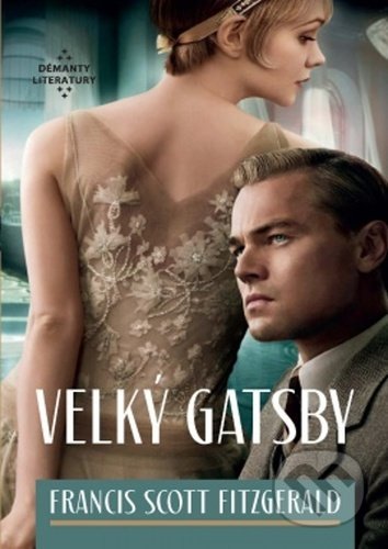 Kniha: Velký Gatsby (Francis Scott Fitzgerald). Leda, 2021 Kniha: Velký Gatsby (Francis Scott Fitzgerald). Leda, 2021
