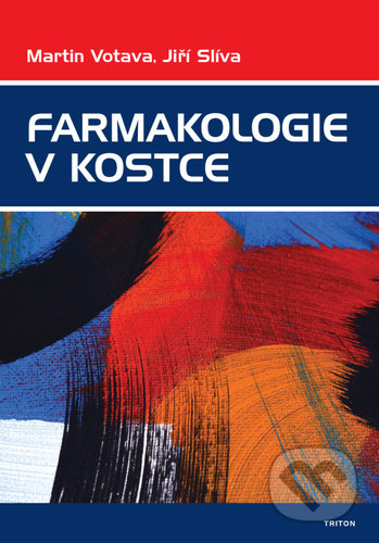 Kniha: Farmakologie v kostce (Jiří Slíva a Martin Votava). Triton, 2021 Kniha: Farmakologie v kostce (Jiří Slíva a Martin Votava). Triton, 2021