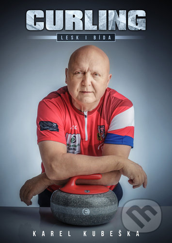 Kniha: CURLING (Karel Kubeška). Epocha, 2021 Kniha: CURLING (Karel Kubeška). Epocha, 2021