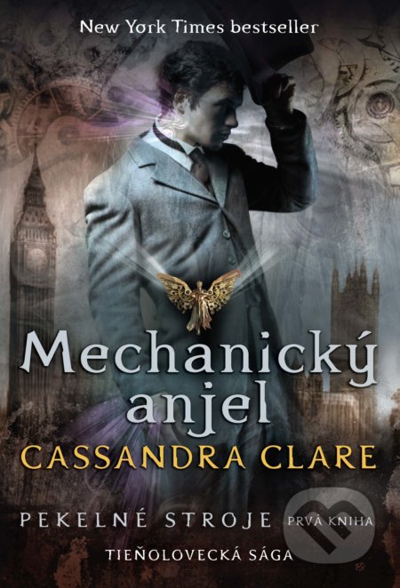 Kniha: Mechanický anjel (Cassandra Clare). Slovart, 2021 Kniha: Mechanický anjel (Cassandra Clare). Slovart, 2021
