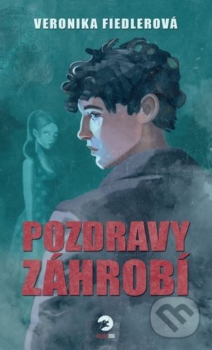Kniha: Pozdravy záhrobí (Veronika Fiedlerová). Golden Dog, 2021 Kniha: Pozdravy záhrobí (Veronika Fiedlerová). Golden Dog, 2021