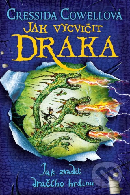 Kniha: Jak zradit dračího hrdinu (Cressida Cowell). Brio, 2021 Kniha: Jak zradit dračího hrdinu (Cressida Cowell). Brio, 2021