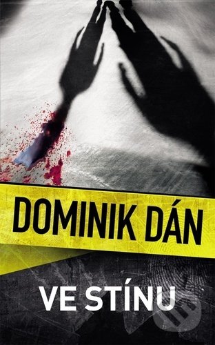Kniha: Ve stínu (Dominik Dán). Slovart CZ, 2021 Kniha: Ve stínu (Dominik Dán). Slovart CZ, 2021