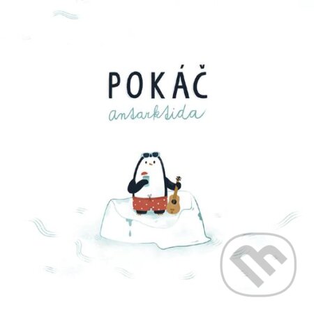 Hudobné CD: Pokáč: Antarktida (Hudobné albumy). Hudobné albumy, 2021 Hudobné CD: Pokáč: Antarktida (Hudobné albumy). Hudobné albumy, 2021