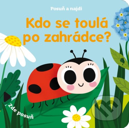 Kniha: Kdo se toulá po zahrádce? (Drobek). Drobek, 2021 Kniha: Kdo se toulá po zahrádce? (Drobek). Drobek, 2021